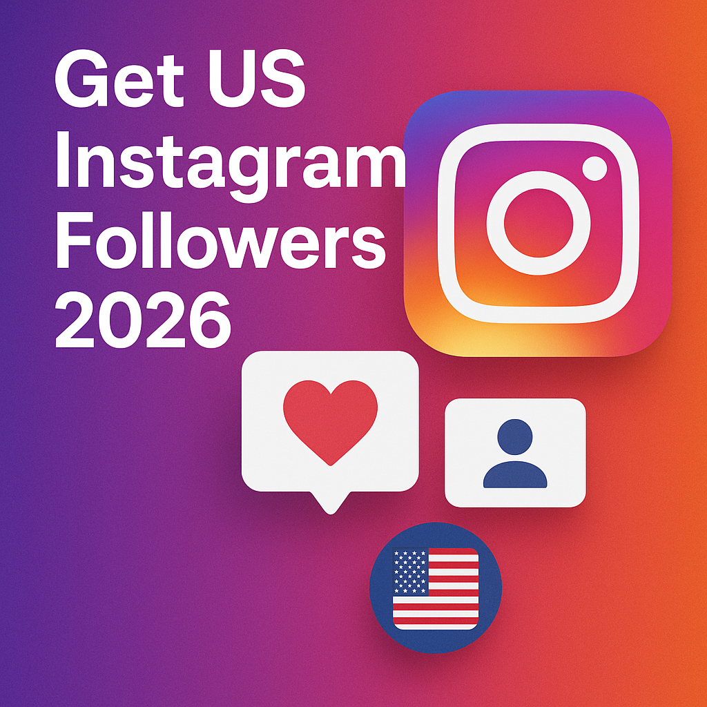 Get US Instagram Followers 2026